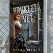 Michaela Merglová – Prokletá věž