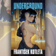 František Kotleta – Underground