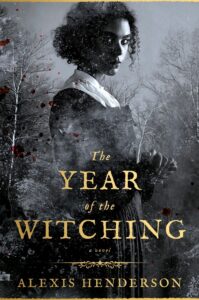 Alexis Henderson – The Year of the Witching