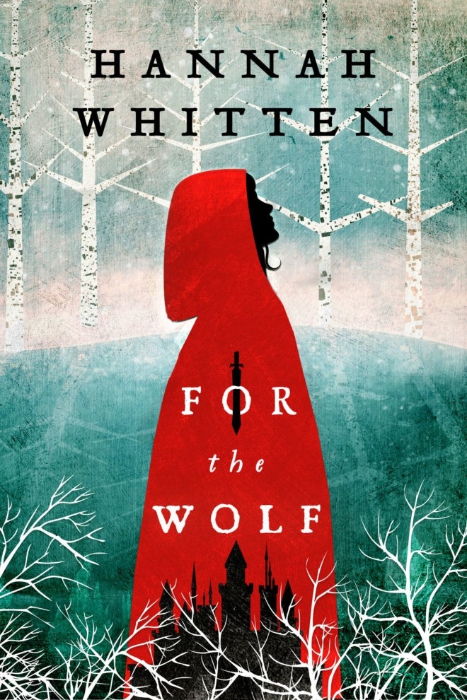 Hannah F. Whitten - For the Wolf