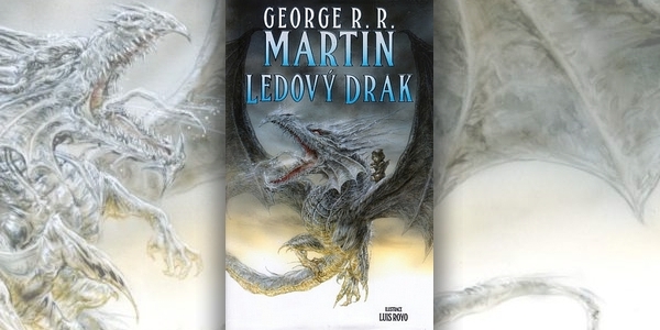 George R. R. Martin – Ledový drak | Dračí pohádka pro dospělé