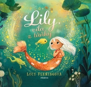 Lucy Fleming - Lily, víla z tůňky