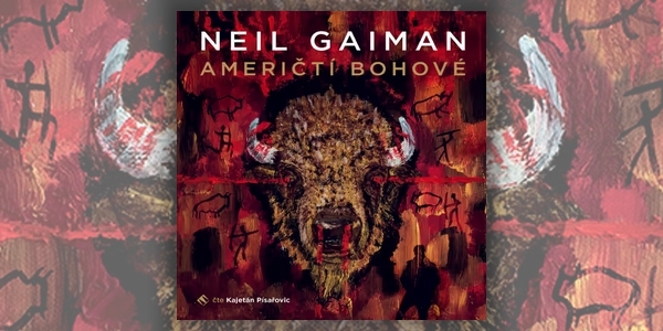 Neil Gaiman – Američtí bohové | Staří bohové nikam neodešli a stále bojují o své místo