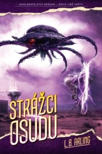 L. B. Arling - Strážci osudu