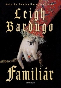 Leigh Bardugo – Familiár