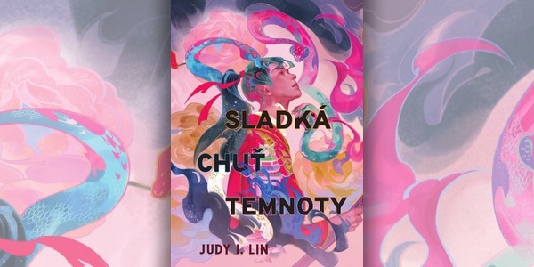 Recenze knihy Sladká chuť temnoty (Judy I. Lin)