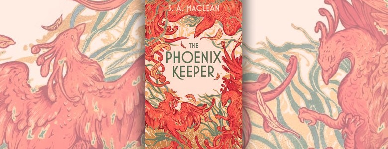 Recenze knihy The Phoenix Keeper (S.A. MacLean)