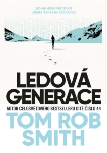 Tom Rob Smith – Ledová generace