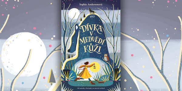 Recenze knihy Dívka v medvědí kůži (Sophie Anderson)