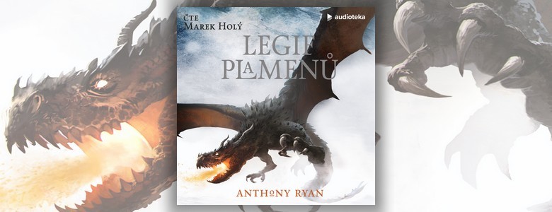 Recenze audioknihy Draconis Memoria: Legie plamenů (Anthony Ryan)