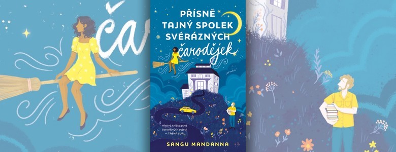 Recenze knihy Přísně tajný spolek svérázných čarodějek (Sangu Mandanna)