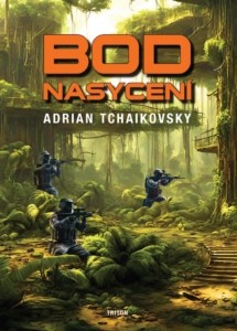 Adrian Tchaikovsky – Bod nasycení