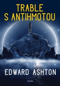 Edward Ashton – Trable s antihmotou