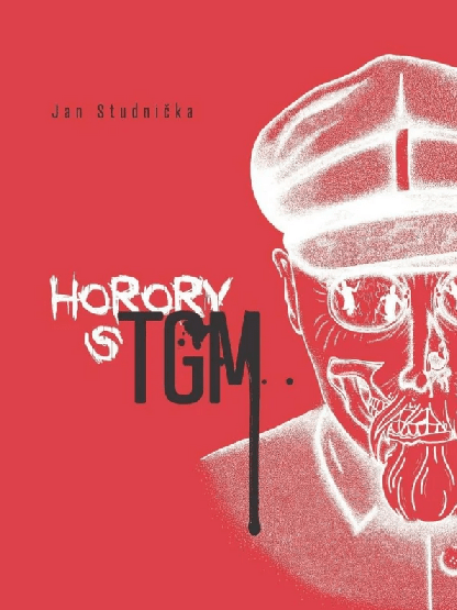 Jan Studnička - Horory s TGM