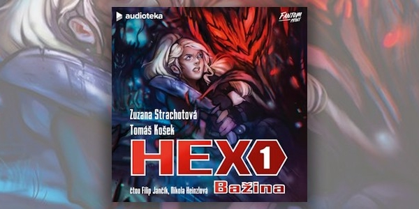 Recenze audioknihy - HEX: Bažina (Zuzana Strachotová, Tomáš Košek)