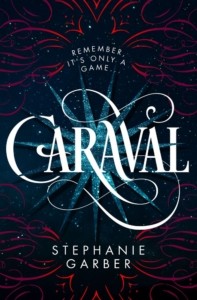 Stephanie Garber – Caraval