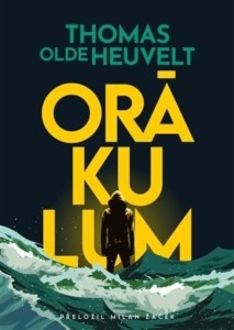 Thomas Olde Heuvelt – Orákulum