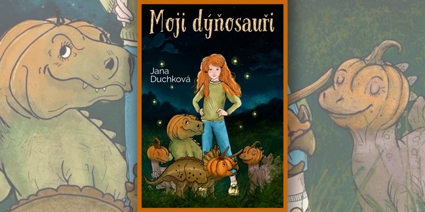 Recenze knihy Moji dýňosauři (Jana Duchková)
