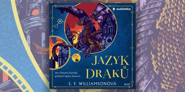 Recenze audioknihy Jazyk draků (S. F. Williamsonová)