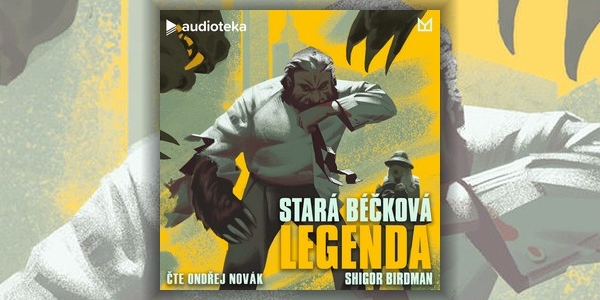 Recenze audioknihy Stará béčková legenda (Shigor Birdman)