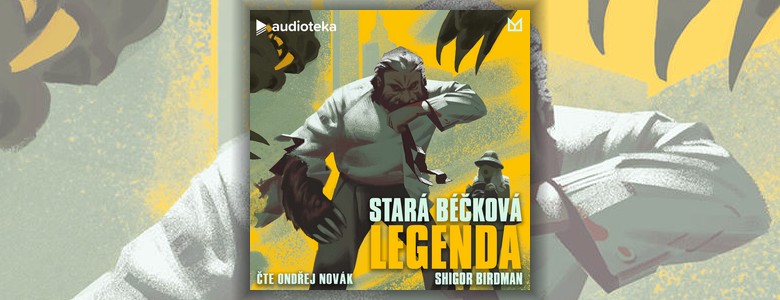 Recenze audioknihy Stará béčková legenda (Shigor Birdman)