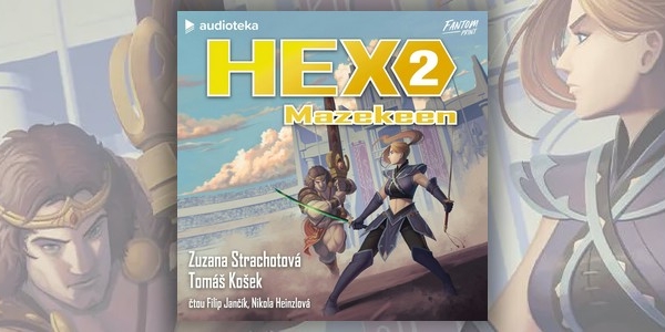 Recenze audioknihy HEX: Mazekeen (Zuzana Strachotová, Tomáš Košek)