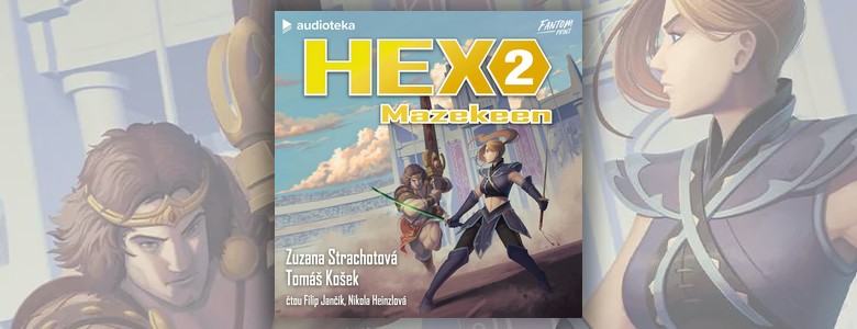 Recenze audioknihy HEX: Mazekeen (Zuzana Strachotová, Tomáš Košek)