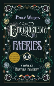 Heather Fawcett - Emily Wilde’s encyclopaedia of faeries