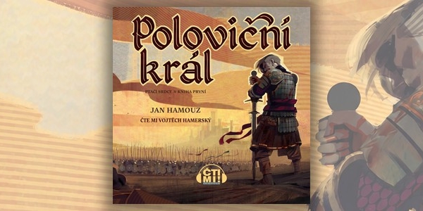 Recenze audioknihy Ptačí srdce: Poloviční král (Jan Hamouz)