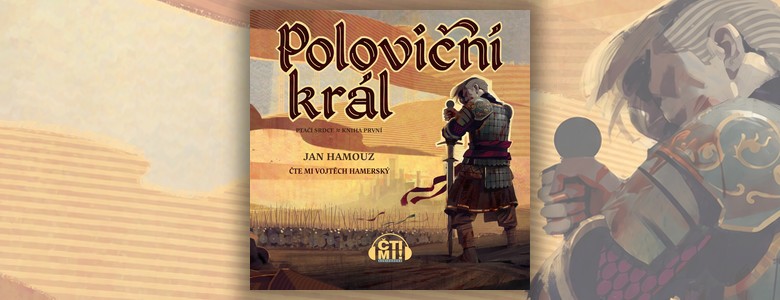 Recenze audioknihy Ptačí srdce: Poloviční král (Jan Hamouz)