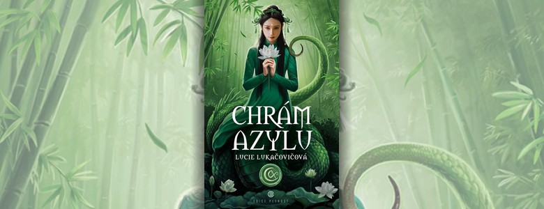 Recenze knihy Chrám Azylu (Lucie Lukačovičová)