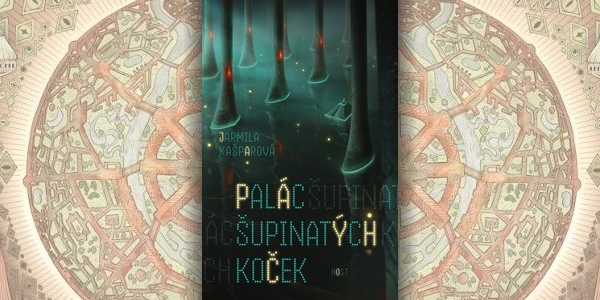 Recenze knihy Palác šupinatých koček (Jarmila Kašparová)