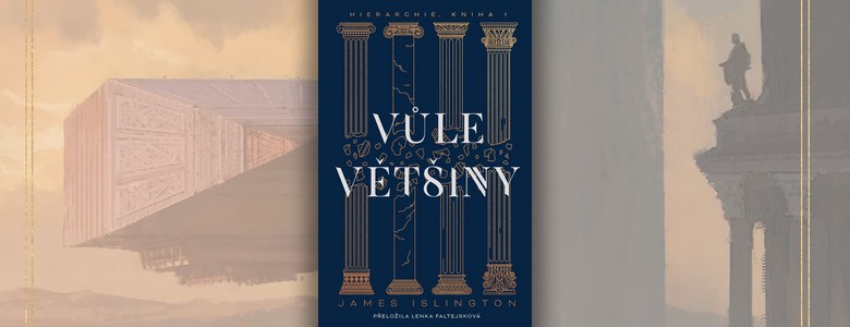 Recenze knihy Hierarchie: Vůle většiny (James Islington)